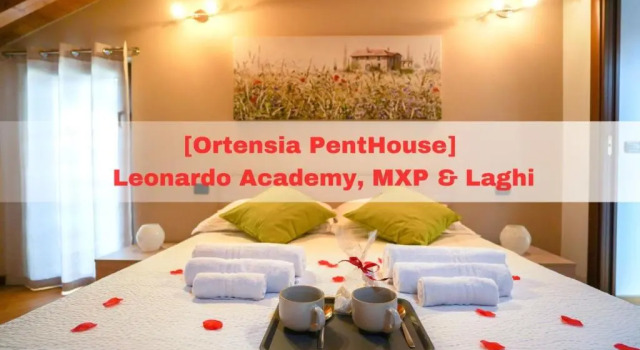 Апартаменты [Ortensia PentHouse] Leonardo Academy, MXP & Laghi