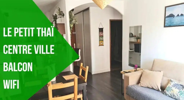 Апартаменты LE PETIT SIAM Appart 2 PIECES ZEN CENTRE VILLE